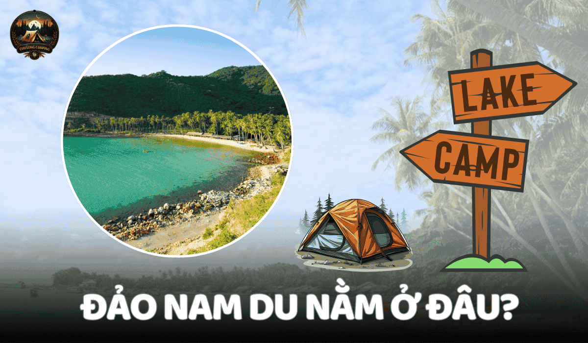 Cắm trại đảo Nam Du: Trải nghiệm thiên đường giữa biển khơi 1 Cắm trại đảo nam du