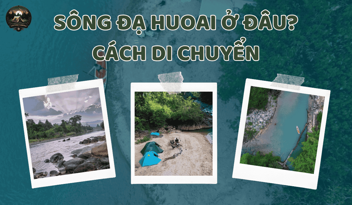 Cắm Trại Sông Đạ Huoai: Hòa Mình Vào Thiên Nhiên Hoang Sơ 1 Cắm trại sông Đạ Huoai