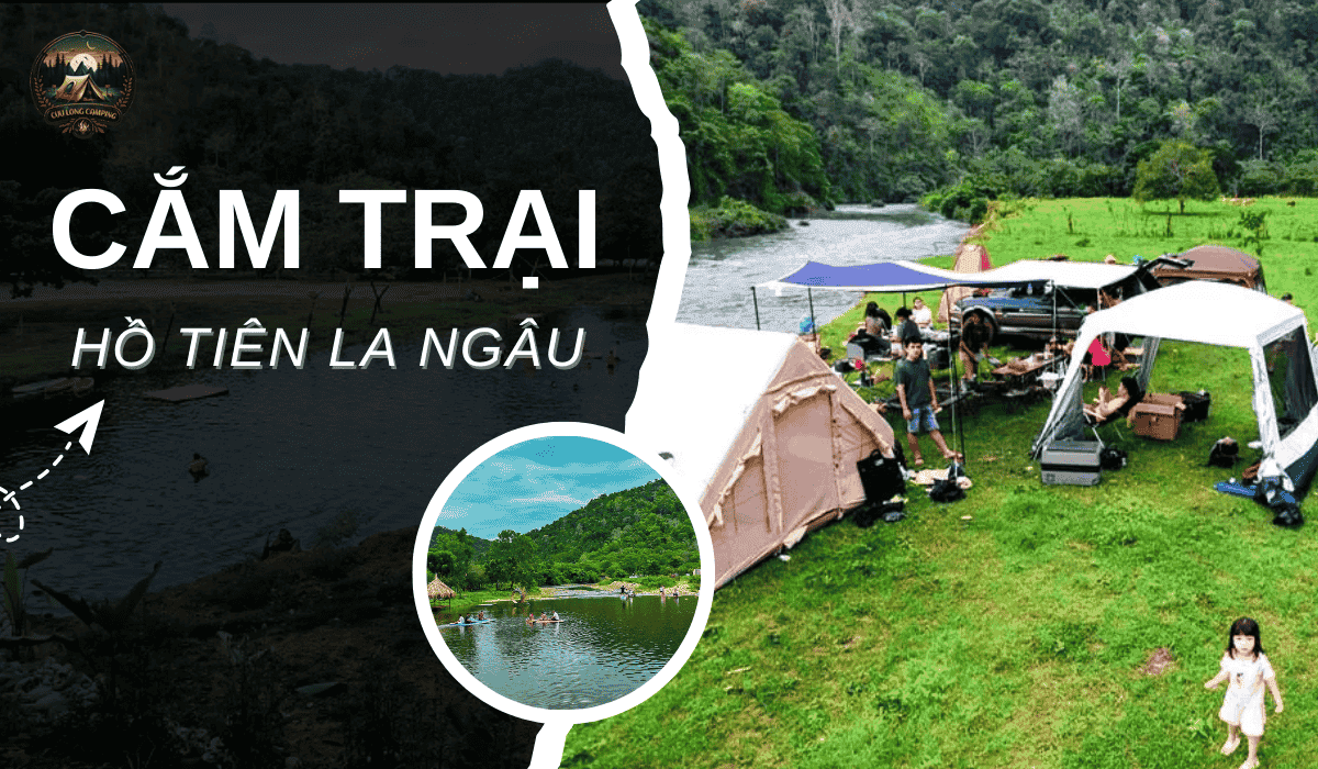 Cắm trại hồ tiên la ngâu