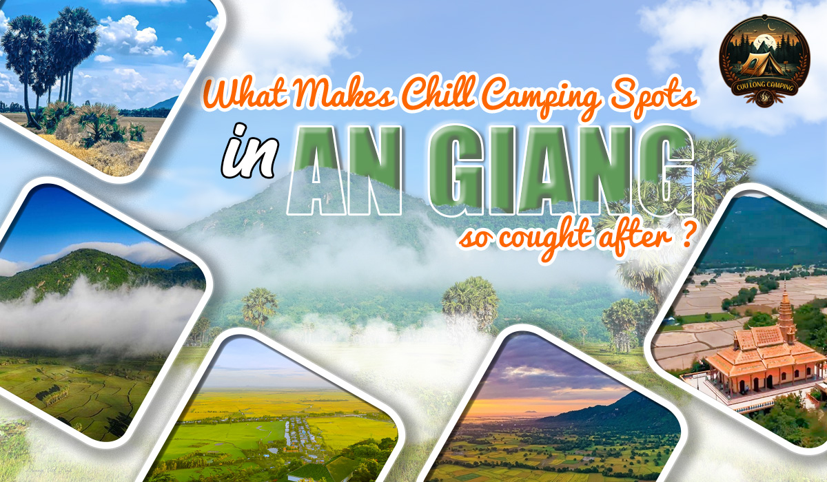 Chill Camping Spots in An Giang: Wonderful Nature Experiences 1 Chill camping spots in an giang