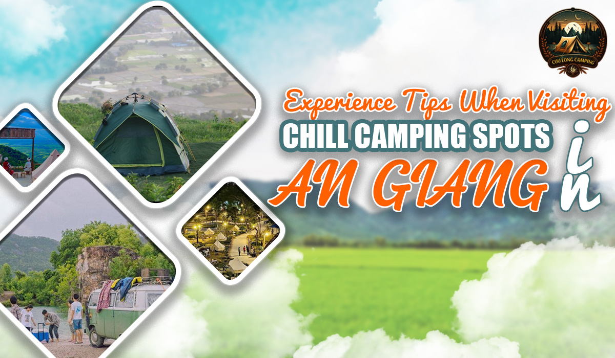 Chill Camping Spots in An Giang: Wonderful Nature Experiences 3 Chill camping spots in an giang