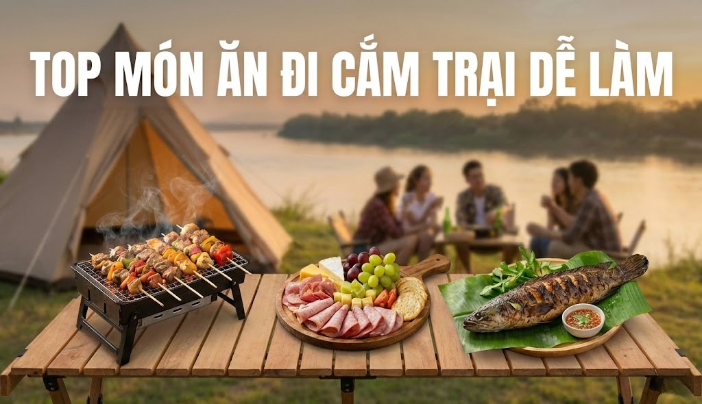 các món ăn đi cắm trại dễ làm